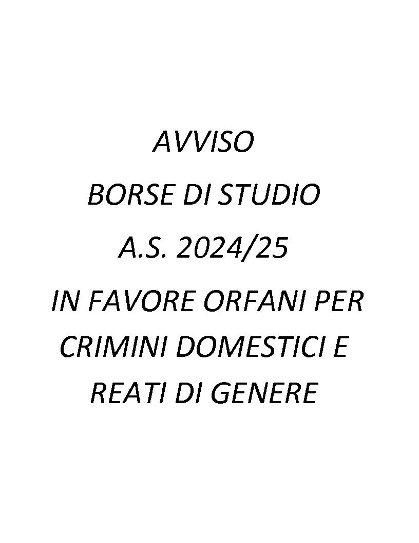 AVVISO BORSE DI STUDIO A.S. 2024/25 IN FAVORE ORFANI PER CRIMINI DOMESTICI E REATI DI GENERE 